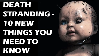 Death Stranding - 10 NEW Things You ABSOLUTELY NEED TO KNOW