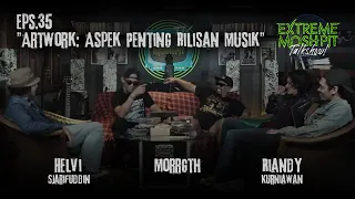 Extreme Moshpit "Talkshow!" Eps.35 "Artwork: Aspek Penting Rilisan Musik”