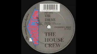 The House Crew ... The Theme Euphoria