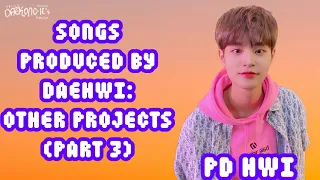 [AB6IX] COMPILATION OF SONGS PRODUCED BY DAEHWI / 대휘가 작곡한, 작사한, 편곡한 악곡 모음집: OTHER / 기타 [PART 3]