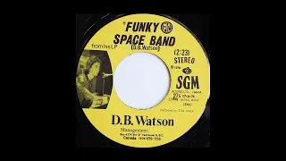 D. B. Watson - Funky Space Band, Canadian Funk 45rpm 1976