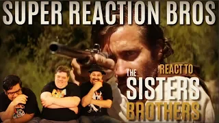 SRB Reacts to The Sisters Brothers Official Trailer