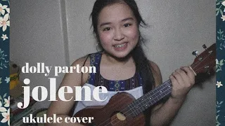 Jolene- Dolly Parton| Ukulele Cover by Cheska Rojas