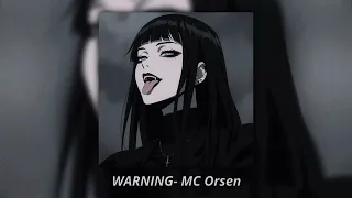 Warning ~ MC Orsen (slowed+reverb)