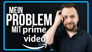 Mein Problem mit Prime Video und dem Amazon Konzept | SerienFlash