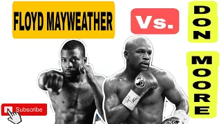 Floyd Mayweather vs.Don Moore Ful fight Highlights and Exhibition fight #fyp #highlights #trending