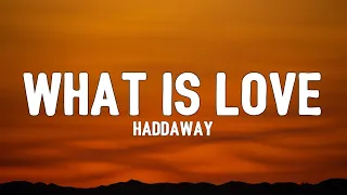 Haddaway - What is Love (Lyrics) | "baby don't hurt me"