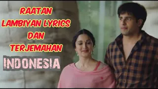 RAATAN LAMBIYAN 💝 | Shershaah | lyrics dan terjemahan | Indonesian | Sidharth Malhotra, Kiara Advani