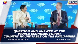 Q & A at the World Economic Forum Country Roundtable on the Philippines 3/19/2024