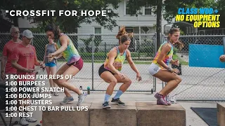 CrossFit For Hope | Full Warm Up and WOD (Follow Along) - Full Equipment/Dumbbell Only/Bodyweight