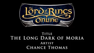 #9: Lord of the Rings Online Soundtrack - Chance Thomas - The Long Dark of Moria