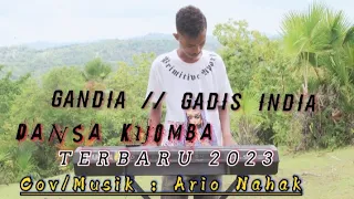 LAGU QIJOMBA TERBARU 2023 - GANDIA🏝️(GADIS INDIA) Cover/Musik: ario Nahak ||#nttpride🏝️