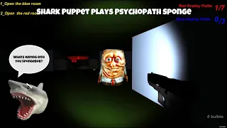 SB Movie: Shark Puppet plays Psychopath Sponge!