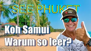 KOH SAMUI ist LEER ! Was ist passiert ?