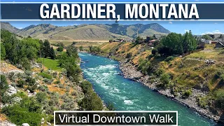 City Walks - Gardiner Montana - Post Flood Gateway to Yellowstone National Park Virtual Walk