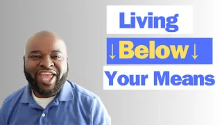 How To Live Below Your Means