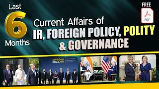 Last 6 Months (Jan-June 2023) Current Affairs in 15 Min | IR, Foreign Policy, Polity & Governance