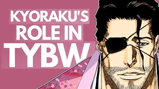 KYORAKU'S Role in the Final Arc, EXPLAINED | Bleach TYBW Discussion