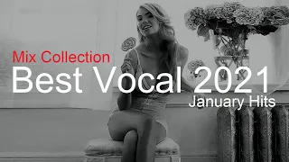 BEST OF VOCAL MIX Best Deep House Vocal & Nu Disco JANUARY HITS