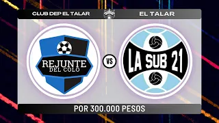 PARTIDAZO EN EL TALAR ⚽🔥 || LA SUB 21 VS REJ DEL COLO