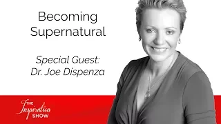 Becoming Supernatural With Dr. Joe Dispenza - Personal Development - Mind Movies