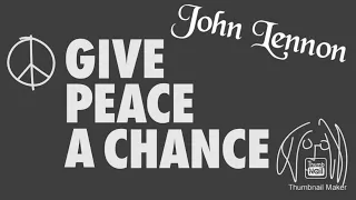 John Lennon, Give Peace a Chance
