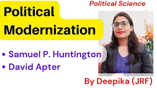 Political Modernization  || Modern Approaches In Comparative Politics