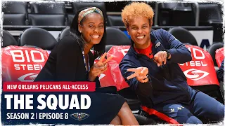 The Squad Season 2 Ep. 8 | New Orleans Pelicans All-Access