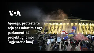 Gjeorgji, protesta të reja pas miratimit nga parlamenti të projektligjit mbi "agjentët e huaj"