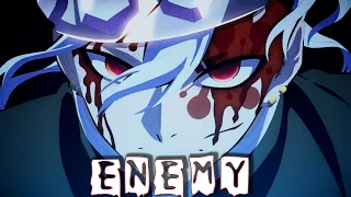 Demon Slayer「AMV」- Enemy