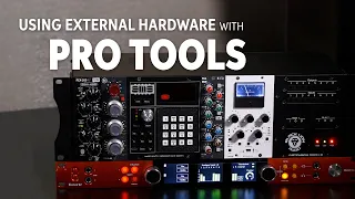 How to Use Pro Tools with Outboard Gear