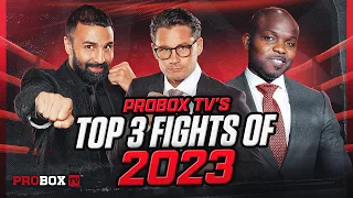 Tim Bradley, Chris and Paulie give you Top 3 ProBox TV Fights of 2023