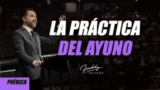 La práctica del ayuno - Freddy DeAnda