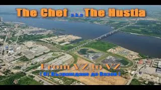 The Chef a.k.a The Hustla- From VZ to VZ