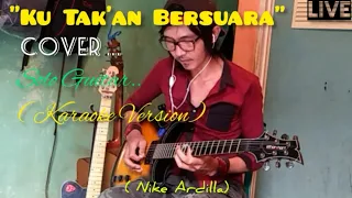 Ku Tak Akan Bersuara - Nike Ardilla Cover Gitar || Karaoke + Lirik.