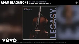 Adam Blackstone - Biggest, Greatest Thing (Official Audio) ft. Cory Henry, Dontae Winslow