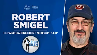 Robert Smigel Talks Netflix’s ‘Leo,’ DA BEARS, Triumph & More with Rich Eisen | Full Interview