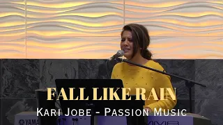 Fall Like Rain - Kari Jobe - Passion Music - Cover By Jennifer Lang