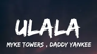 Myke Towers , Daddy Yankee - ULALA lirics karaoke