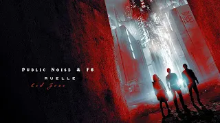 PUBLIC NOISE & F8 feat. Ruelle - Red Zone