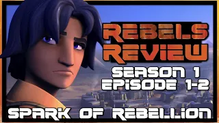 Star Wars: Rebels Season 1 Episode 1-2 "Spark of Rebellion" Review