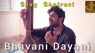Bhavani dayani | Raag Bhairavi | Subham Bahraam