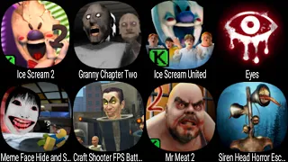 Ice Scream 2, Granny Chapter Two, Ice Scream United, Eyes, Mr Meat 2, Siren Head Horror Escape Games