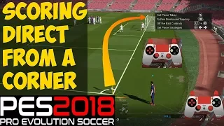 PES 2018 Scoring Direct from a Corner