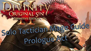 Solo Tactician Magic Guide -Prologue- Divinity Original Sin 2