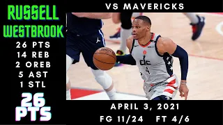 Russell Westbrook 26 PTS, 14 REB, 2 OREB, 5 AST, 1 STL - Mavericks vs Wizards - April 3, 2021