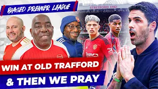 Win At Old Trafford Then Pray! | The Biased Premier League Show