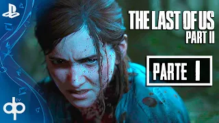 THE LAST OF US 2 Gameplay Español Parte 1 PS4 PRO | The Last of Us Parte II