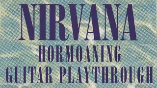 Nirvana Hormoaning Complete Guitar Playthrough | All Songs with Studio Tone