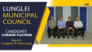 Lunglei Municipal Council || Candidate Common Platform || Ward - IX (Lunglawn & Salem Veng)